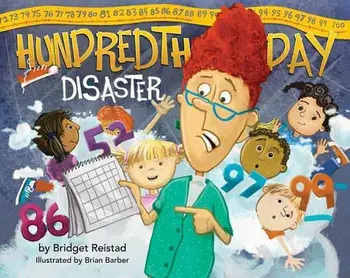 Hundredth Day Disaster, Hardcover/Bridget Reistad