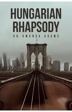 Hungarian Rhapsody - Amanda Adams