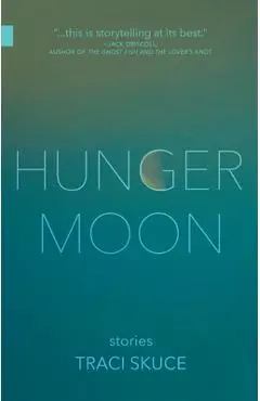 Hunger Moon - Traci Skuce