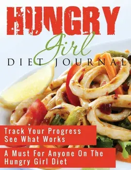 Hungry Girl Diet Journal, Paperback/***