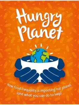 Hungry Planet, Hardback/Anna Claybourne