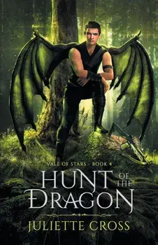 Hunt of the Dragon, Paperback/Juliette Cross