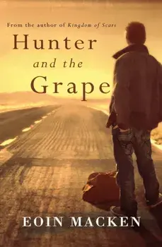 Hunter and the Grape, Paperback/Eoin C. Macken