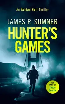 Hunter's Games. A high octane assassination thriller, Paperback/James P. Sumner