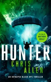 Hunter. The Alex Morgan Interpol spy thriller series, Paperback/Chris Allen