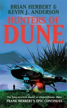 Hunters of Dune, Paperback/Kevin J Anderson