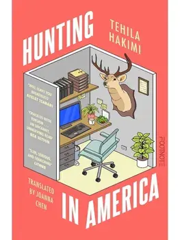 Hunting in America. 'award-winning with a wry, mesmerising voice' LitHub, Paperback/Tehila Hakimi