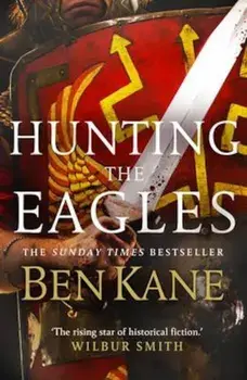 Hunting the Eagles, Paperback/Ben Kane