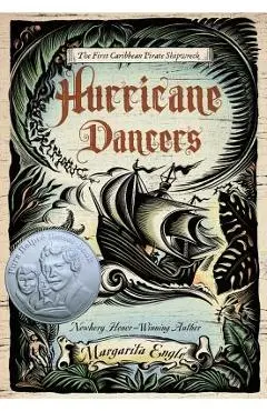 Hurricane Dancers: The First Caribbean Pirate Shipwreck - Margarita Engle