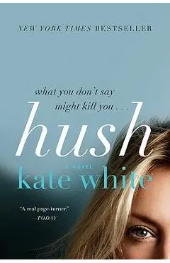 Hush - Kate White