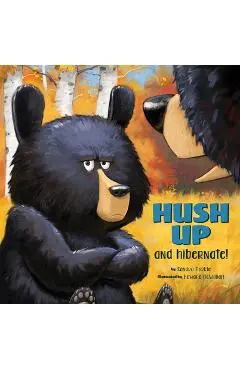 Hush Up and Hibernate - Sandra Markle