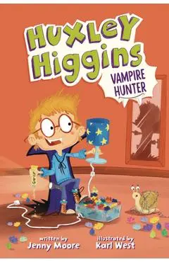 Huxley Higgins, Vampire Hunter - Jenny Moore