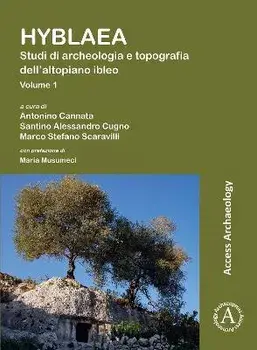 Hyblaea: Studi di archeologia e topografia dell'altopiano ibleo, Paperback/***
