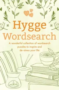 Hygge Wordsearch. A Wonderful Collection of Wordsearch Puzzles to Inspire and De-Stress Your Life, Paperback/Eric Saunders