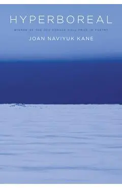 Hyperboreal - Joan Naviyuk Kane