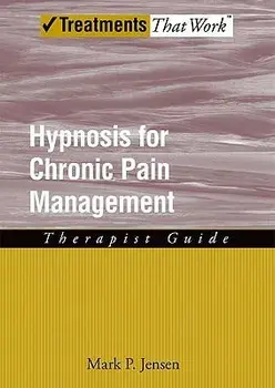 Hypnosis for Chronic Pain Management: Therapist Guide, Paperback/Mark P. Jensen