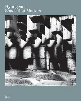 Hypogeans: Space that Matters, Paperback/Rubén Alcolea