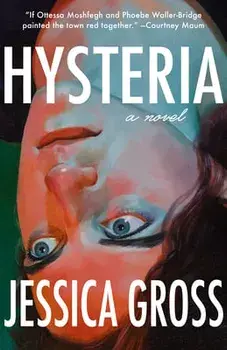 Hysteria, Paperback/Jessica Gross