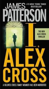 I, Alex Cross, Hardcover/James Patterson