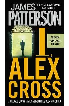 I, Alex Cross - James Patterson