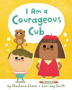 I Am a Courageous Cub, Hardback/Shoshana Chaim