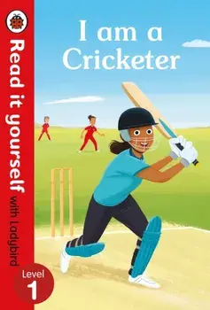 I am a Cricketer - Read it yourself with Ladybird Level 1, Hardback/Ladybird