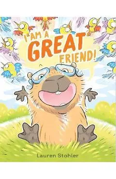 I Am a Great Friend! - Lauren Stohler