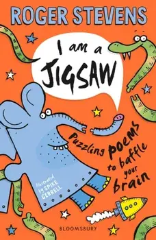 I am a Jigsaw. Puzzling poems to baffle your brain, Paperback/Roger Stevens