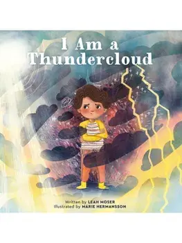 I Am a Thundercloud, Hardback/Leah Moser