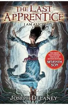 I Am Alice - Joseph Delaney