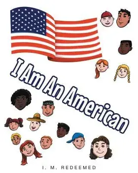 I Am an American, Paperback/I M Redeemed