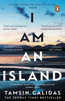 I Am An Island. THE SUNDAY TIMES BESTSELLER, Paperback/Tamsin Calidas