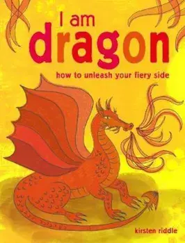 I Am Dragon, Hardcover/Kirsten Riddle