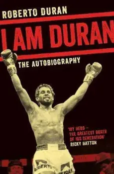 I Am Duran, Paperback/Roberto Duran