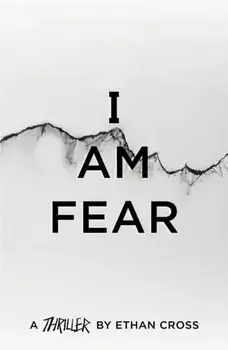 I Am Fear, Paperback/Ethan Cross