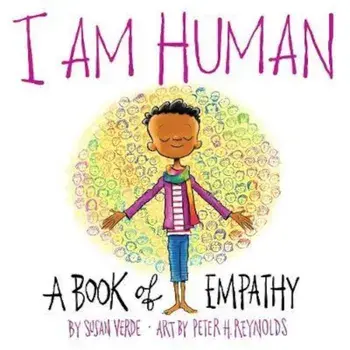 I Am Human: A Book of Empathy, Hardcover/Susan Verde