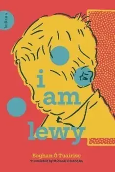 I Am Lewy, Hardback/Eoghan O Tuairisc