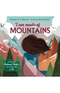 I Am Made of Mountains - Alexandra S. D. Hinrichs