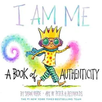 I Am Me. A Book of Authenticity, Hardback/Susan Verde