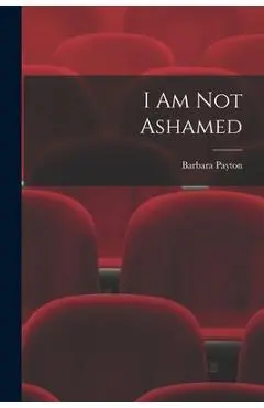 I Am Not Ashamed - Barbara Payton