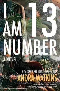 I Am Number 13, Paperback/Andra Watkins