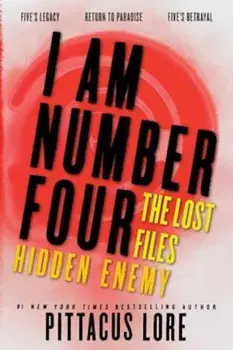 I Am Number Four: The Lost Files: Hidden Enemy, Paperback/Pittacus Lore