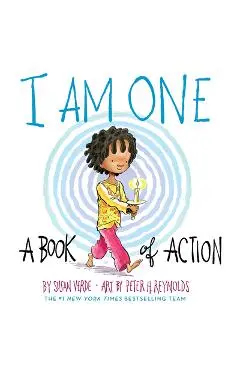 I Am One: A Book of Action - Susan Verde