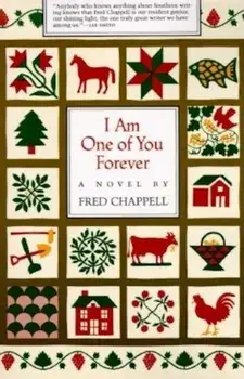 I Am One of You Forever, Paperback/Fred Chappell