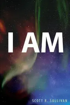 I Am, Paperback/Scott R. Sullivan