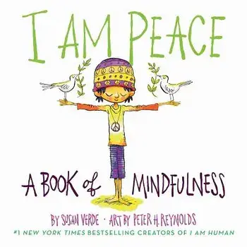 I Am Peace: A Book of Mindfulness, Hardcover/Susan Verde