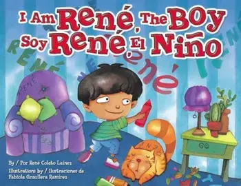 I Am Rene, the Boy, Hardcover/Rene Colato Lainez