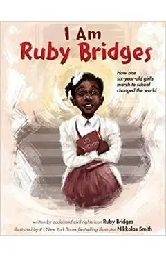 I Am Ruby Bridges - Ruby Bridges