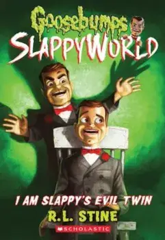 I Am Slappy's Evil Twin, Paperback/R. L. Stine