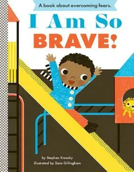 I Am So Brave!, Hardcover/Stephen Krensky